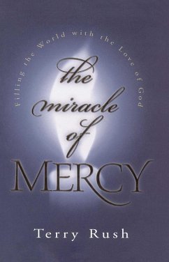 The Miracle of Mercy (eBook, ePUB) - Rush, Terry