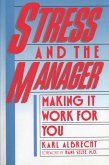 Stress and the Manager (eBook, ePUB) Stress and the Manager (eBook, ePUB)