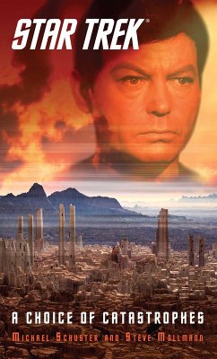 Star Trek: A Choice of Catastrophes (eBook, ePUB) - Mollmann, Steve; Schuster, Michael