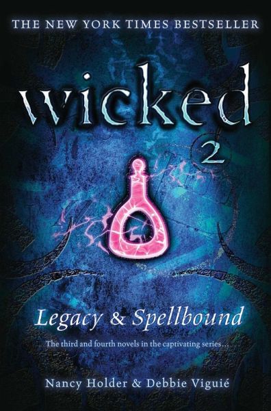 Wicked: Legacy & Spellbound (eBook, ePUB)