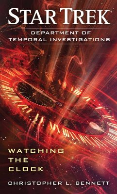 Star Trek: Department of Temporal Investigations: Watching the Clock (eBook, ePUB) - Bennett, Christopher L.