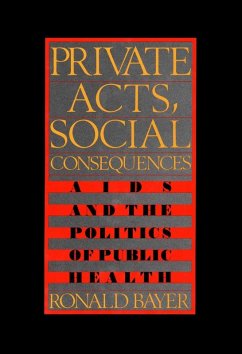 Private Acts, Social Consequences (eBook, ePUB) - Bayer, Ronald