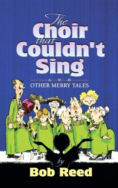 The Choir that Couldn't Sing (eBook, ePUB) - Reed, Bob