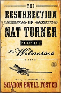 The Resurrection of Nat Turner, Part 1: The Witnesses (eBook, ePUB) - Foster, Sharon Ewell