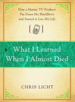 What I Learned When I Almost Died (eBook, ePUB) - Licht, Chris