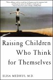 Raising Children Who Think for Themselves (eBook, ePUB)