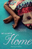 Tell Us We're Home (eBook, ePUB) Tell Us We're Home (eBook, ePUB)