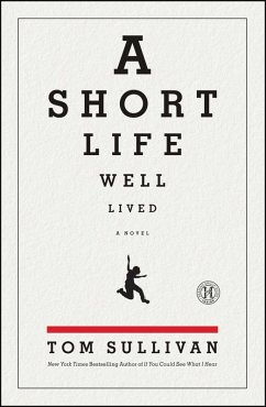A Short Life Well Lived (eBook, ePUB) - Sullivan, Tom