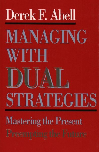 Managing with Dual Strategies (eBook, ePUB)