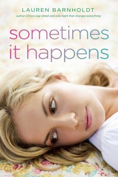 Sometimes It Happens (eBook, ePUB) - Barnholdt, Lauren