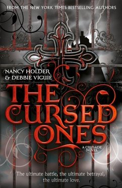 CRUSADE: The Cursed Ones (eBook, ePUB) - Holder, Nancy; Viguié, Debbie