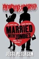 Married with Zombies (eBook, ePUB) - Petersen, Jesse