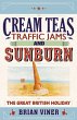 Cream Teas, Traffic Jams and Sunburn... - Bild 1