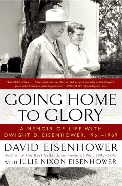 Going Home To Glory (eBook, ePUB) - Eisenhower, David Going Home To Glory (eBook, ePUB) - Eisenhower, David