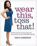 Wear This, Toss That! (eBook, ePUB) - Goodman, Amy E.