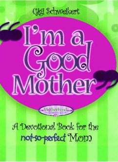 I'm a Good Mother (eBook, ePUB) - Schweikert, Gigi