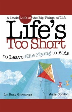 Cover Life's too Short to Leave Kite Flying to Kids (eBook, ePUB)