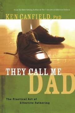 They Call Me Dad (eBook, ePUB) - Canfield, Ph. D. Ken