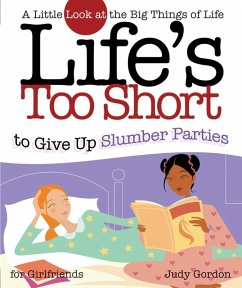 Life's too Short to Give up Slumber Parties (eBook, ePUB) - Gordon, Judy