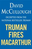 Truman Fires MacArthur (ebook excerpt of Truman) (eBook, ePUB)