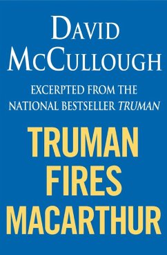 Truman Fires MacArthur (ebook excerpt of Truman) (eBook, ePUB) - McCullough, David