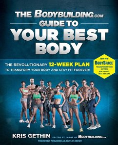 The Bodybuilding.com Guide to Your Best Body (eBook, ePUB) - Gethin, Kris