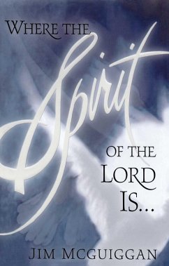 Where the Spirit of the Lord Is (eBook, ePUB) - McGuiggan, Jim