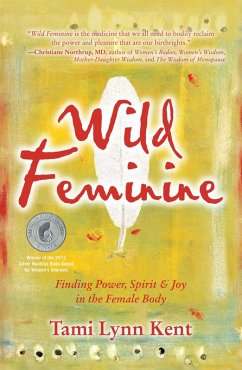 Wild Feminine (eBook, ePUB) - Kent, Tami Lynn