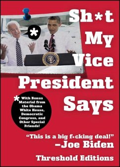 Sh*t My Vice-President Says (eBook, ePUB) - Threshold Editions