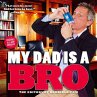 My Dad Is a Bro (eBook, ePUB) - Bild 1