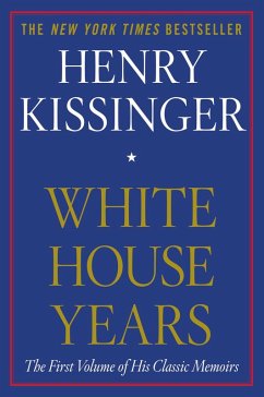 White House Years (eBook, ePUB) - Kissinger, Henry