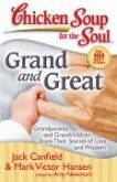 Chicken Soup for the Soul: Grand and Great (eBook, ePUB)
