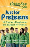 Chicken Soup for the Soul: Just for Preteens (eBook, ePUB)