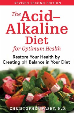 The Acid-Alkaline Diet for Optimum Health (eBook, ePUB) - Vasey, Christopher