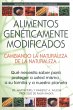 Alimentos Genéticamente Modificados:... - Bild 1