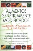 Alimentos Genéticamente Modificados: Cambiando la Naturaleza de la Naturaleza (eBook, ePUB)