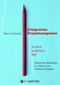 Erfolgreiches Projektmanagement - Schmid, Patrick