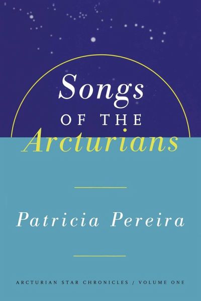 Songs Of The Arcturians (eBook, ePUB)