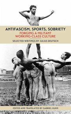 Antifascism, Sports, Sobriety (eBook, ePUB) - Deutsch, Julius