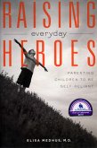 Raising Everyday Heroes (eBook, ePUB)