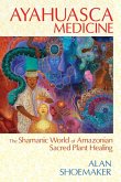 Ayahuasca Medicine (eBook, ePUB)