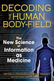 Decoding the Human Body-Field (eBook, ePUB)