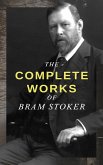 The Complete Works of Bram Stoker (eBook, ePUB)