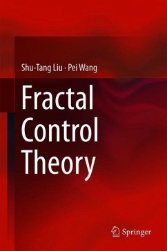 Fractal Control Theory - Liu, Shu-Tang;Wang, Pei