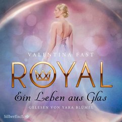 Ein Leben aus Glas / Royal Bd.1 (MP3-Download) - Fast, Valentina