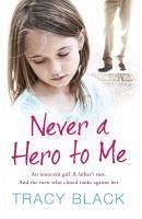 Cover Never a Hero To Me (eBook, ePUB)