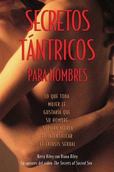 Secretos Tántricos para Hombres (eBook, ePUB) Secretos Tántricos para Hombres (eBook, ePUB)