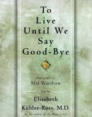 To Live Until We Say Good Bye (eBook, ePUB)