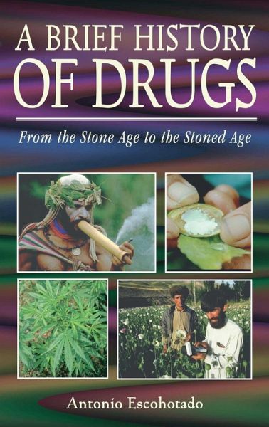 A Brief History of Drugs (eBook, ePUB) A Brief History of Drugs (eBook, ePUB)