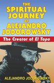 The Spiritual Journey of Alejandro Jodorowsky (eBook, ePUB)